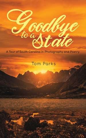 Goodbye to a State de Tom Parks