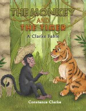 The Monkey and the Tiger de Constance Clarke