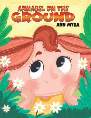 Annabel on the Ground de Ann Myra