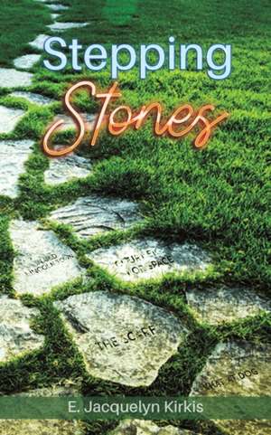 Stepping Stones de E. Jacquelyn Kirkis