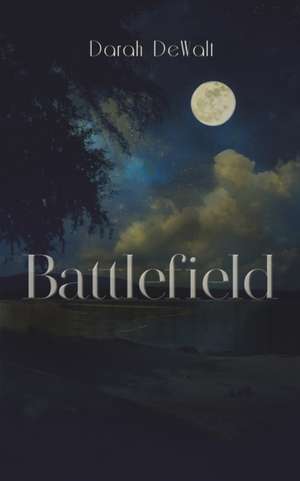 Battlefield de Darah Dewalt