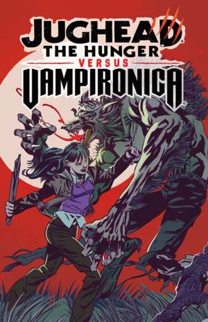 Jughead: The Hunger vs. Vampironica de Frank Tieri