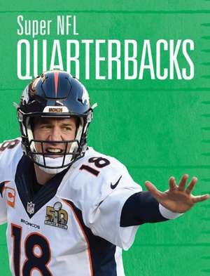 Tustison Williams: Super NFL Quarterbacks
