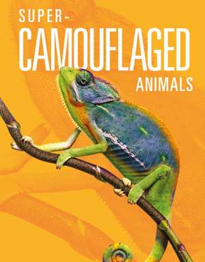 Super-Camouflaged Animals de Meg Greve