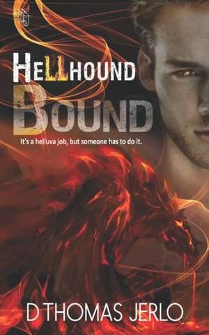 Hellhound Bound de D. Thomas Jerlo