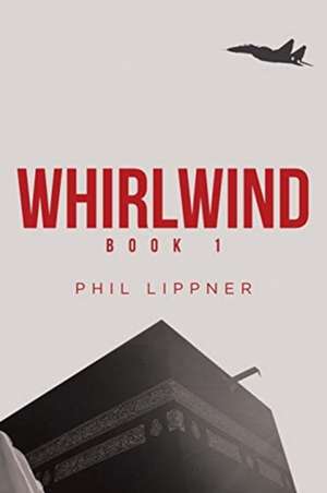 Whirlwind de Phil Lippner