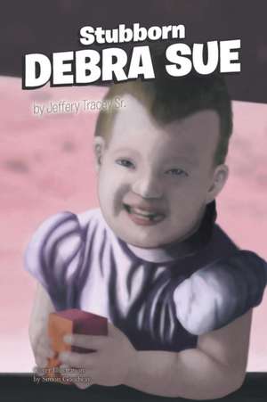 STUBBORN DEBRA SUE