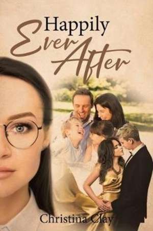 Happily Ever After de Christina Clay