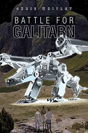 Battle for Galitarn de Chrie Whitley