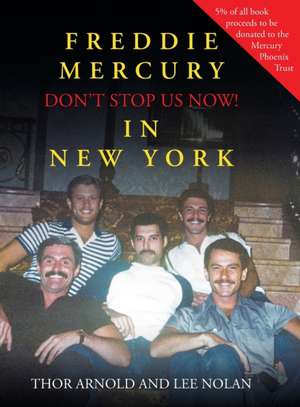 Freddie Mercury in New York Don't Stop Us Now! de Thor Arnold