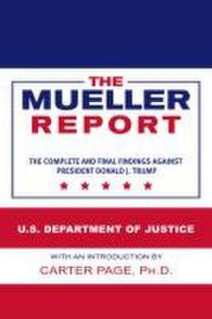 The Mueller Report de U S Department of Justice