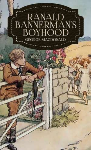 Ranald Bannerman's Boyhood de George Macdonald