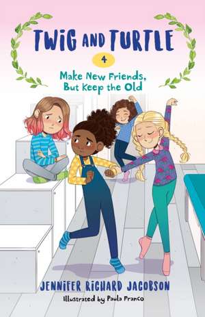 Twig and Turtle 4: Make New Friends, But Keep the Old de Jennifer Richard Jacobson