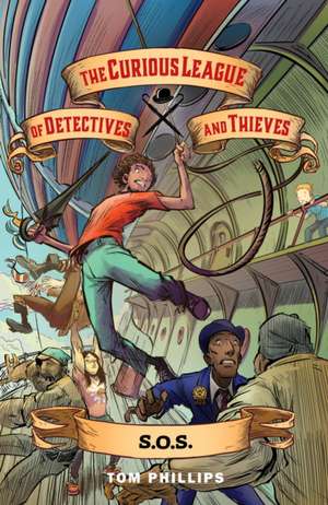 The Curious League of Detectives and Thieves 2: S.O.S. de Tom Phillips