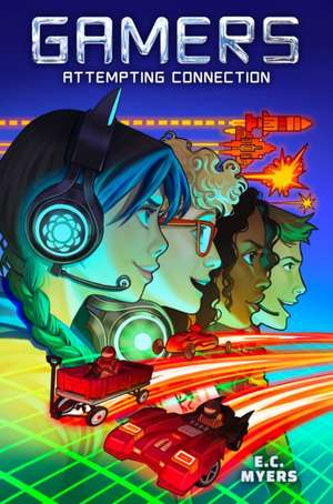 Gamers 1: Attempting Connection de E C Myers
