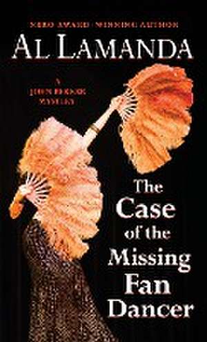 The Case of the Missing Fan Dancer de Al Lamanda