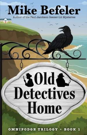 Old Detectives Home de Mike Befeler