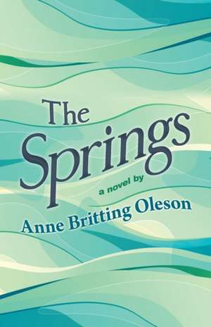 The Springs de Anne Britting Oleson