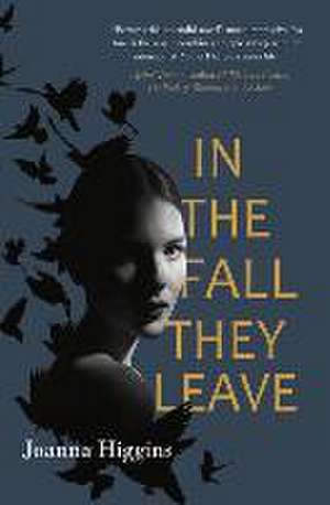 In the Fall They Leave: A Novel of the First World War de Joanna Higgins