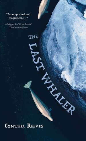 The Last Whaler de Cynthia Reeves