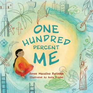 One Hundred Percent Me de Renee Macalino Rutledge