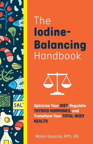 The Iodine-Balancing Handbook de Malini Ghoshal