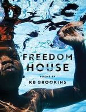 Freedom House de Kb Brookins