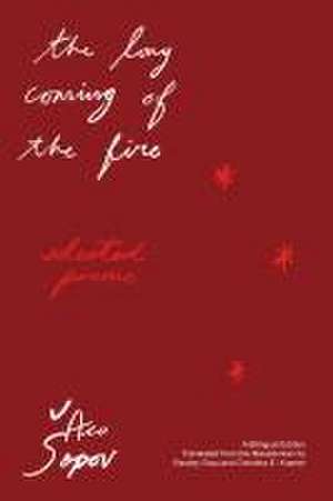 The Long Coming of the Fire de Aco Sopov