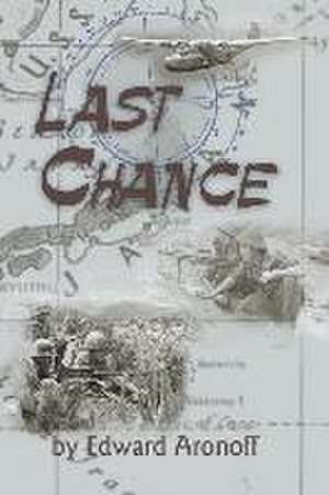 Last Chance de Edward Aronoff