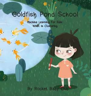 Goldfish Pond School de Rocket Baby Club