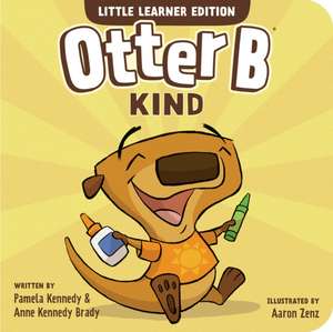 Otter B Kind de Pamela Kennedy
