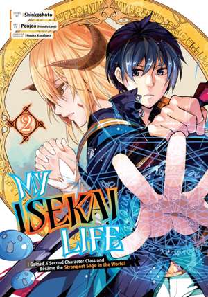 My Isekai Life 02: I Gained a Second Character Class and Became the Strongest Sage in the World! de Shinkoshoto