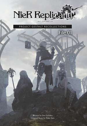 NieR Replicant ver.1.22474487139... : Project Gestalt Recollections--File 01 (Novel) de Jun Eishima