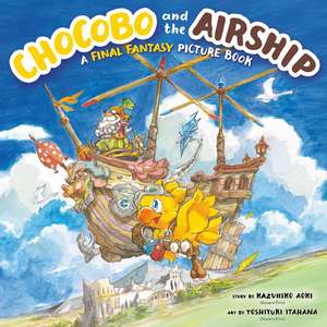 Chocobo and the Airship: A Final Fantasy Picture Book de Kazuhiko Aoki