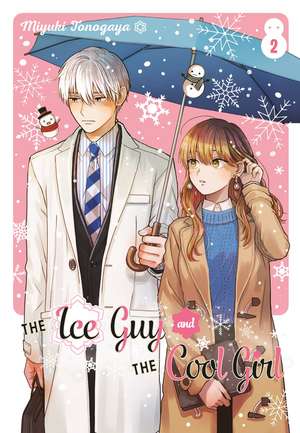 The Ice Guy and the Cool Girl 02 de Miyuki Tonogaya