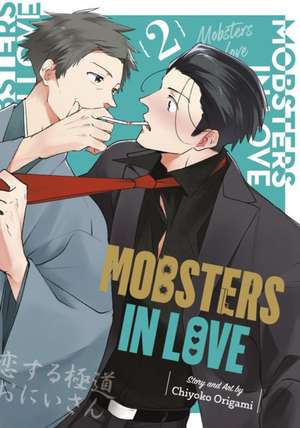 Mobsters in Love 02 de Chiyoko Origami