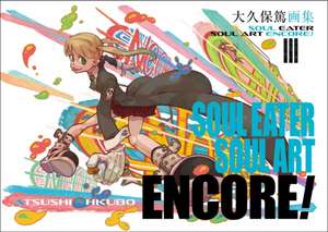 Soul Eater: Soul Art Encore! de Atsushi Ohkubo