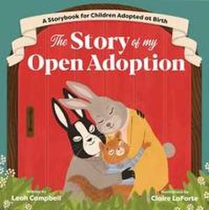 The Story of My Open Adoption de Leah Campbell