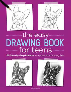 The Easy Drawing Book for Teens de Angela Rizza