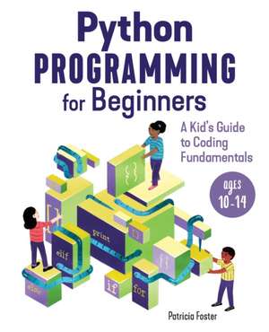 Python Programming for Beginners de Patricia Foster