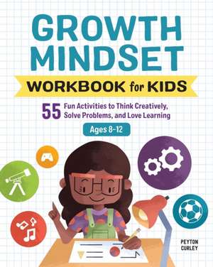 Growth Mindset Workbook for Kids de Peyton Curley