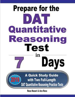 Prepare for the DAT Quantitative Reasoning Test in 7 Days de Reza Nazari