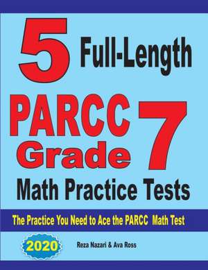 5 Full-Length PARCC Grade 7 Math Practice Tests de Reza Nazari