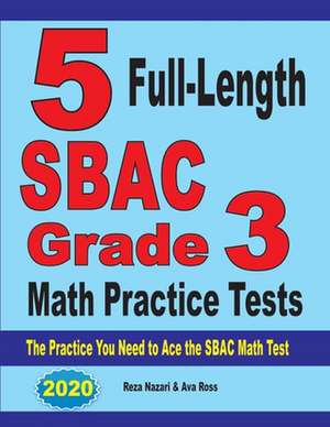 5 Full-Length SBAC Grade 3 Math Practice Tests de Reza Nazari