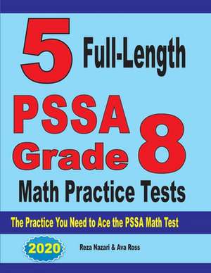 5 Full-Length PSSA Grade 8 Math Practice Tests de Reza Nazari