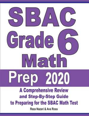 SBAC Grade 6 Math Prep 2020 de Reza Nazari