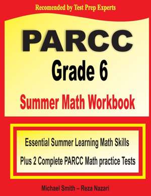 PARCC Grade 6 Summer Math Workbook de Michael Smith