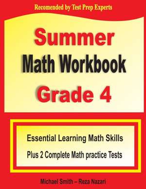 Summer Math Workbook Grade 4 de Michael Smith