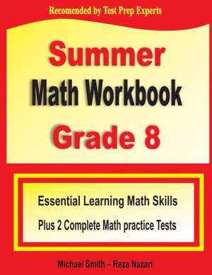 Summer Math Workbook Grade 8 de Michael Smith