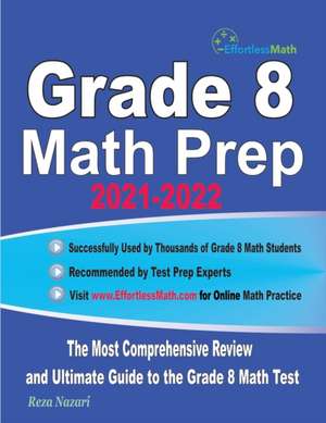 Grade 8 Math Prep 2021-2022: The Most Comprehensive Review and Ultimate Guide to the Grade 8 Math Test de Reza Nazari